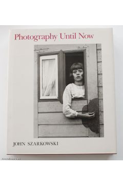 John Szarkowski Photography until now 2579